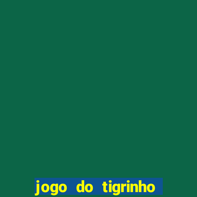 jogo do tigrinho pagando agora